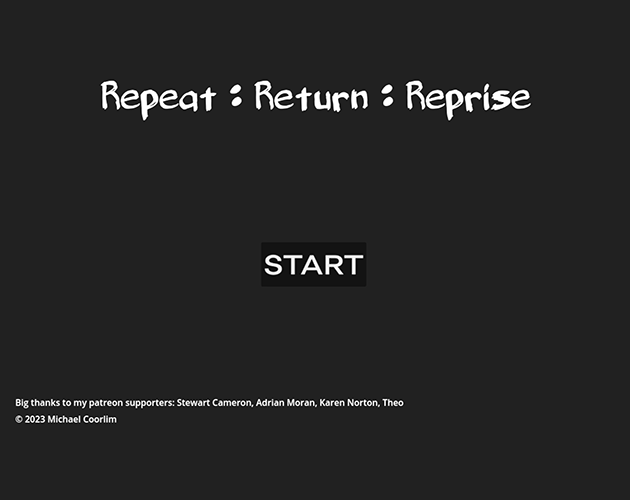 Games like Repeat : Return : Reprise