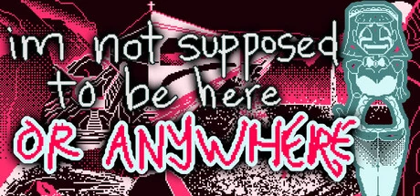 Games like im not supposed to be here: or anywhere