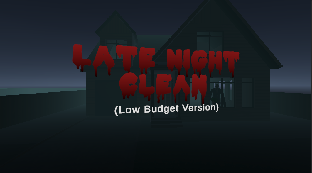 Games like Late Night Clean (Low Budget Version)