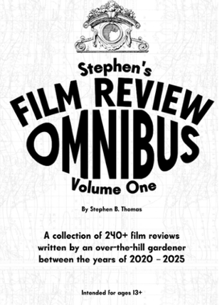 Stephen's Film Review Omnibus Vol. 1: Zine Image
