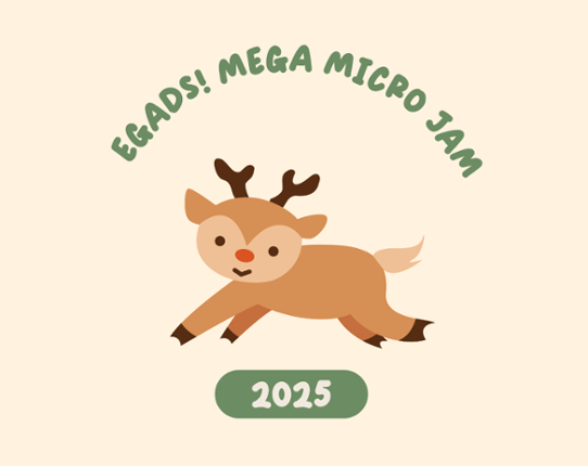 EGaDS! Mega Micro Jam 2025 Image