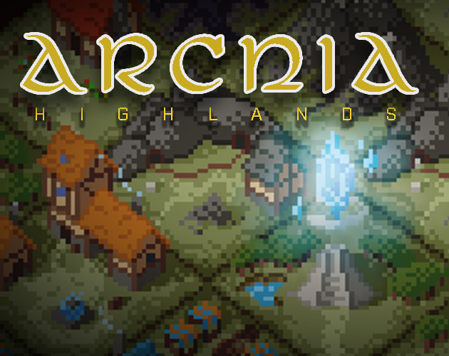 Games like Arcnia Highlands - Jam Edition