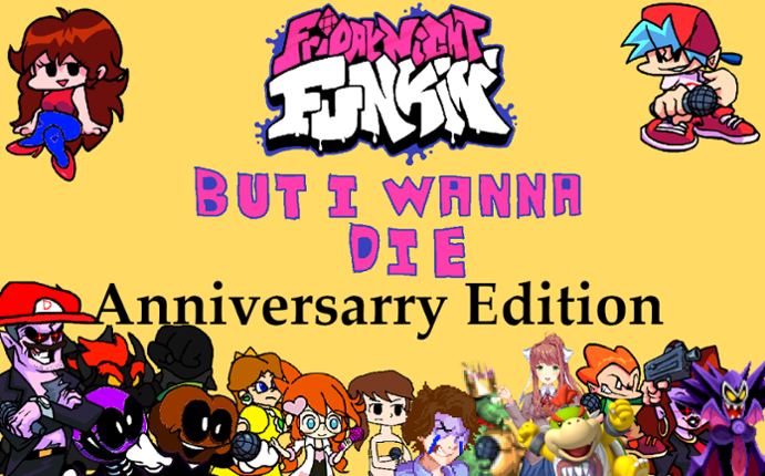 Friday Night Funkin' But I Wanna Die (Anniversary Edition) Game Cover