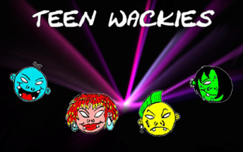 Teen Wackies Image