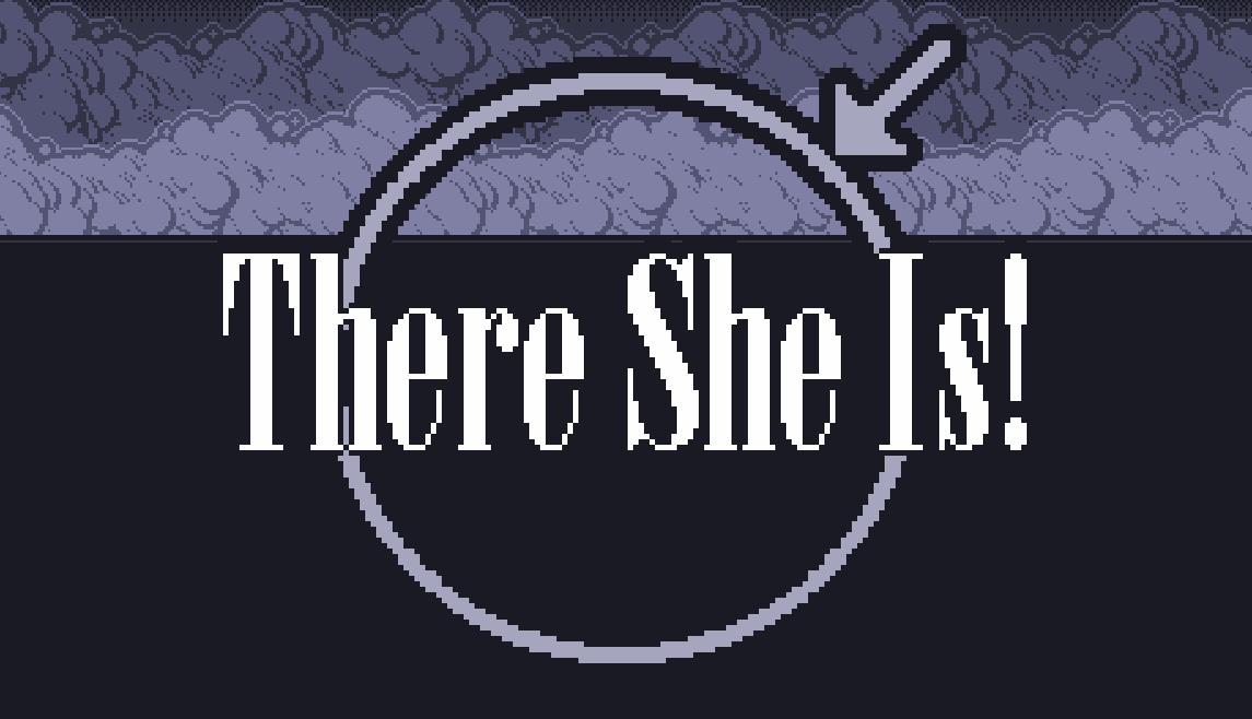 Games like There She Is!