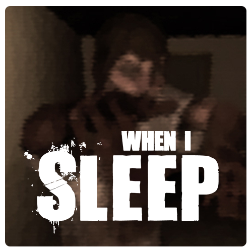 Games like When i sleep