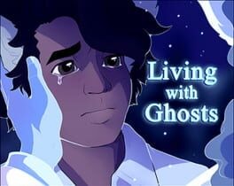 Games like Living with ghosts