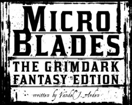 Micro Blades - The Grimdark Edition Image