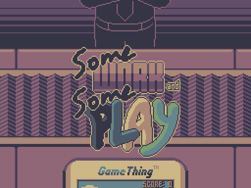 Games like Some Work and Some Play