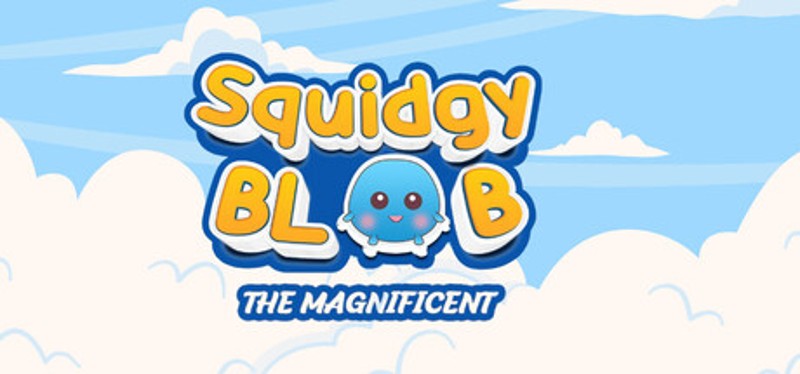 Squidgy Blob The Magnificent Image