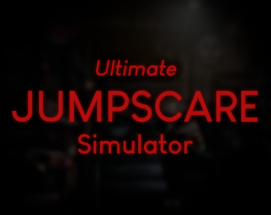 Games like Ultimate Jumpscare Simulator (FNaF)