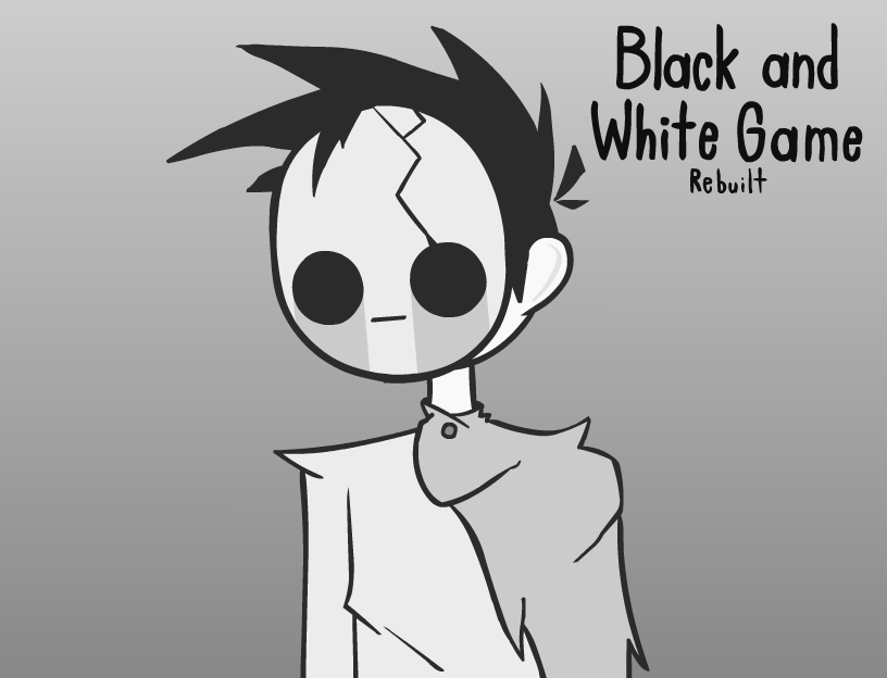 Games like Black and White Game: Rebuilt (DEMO 2)