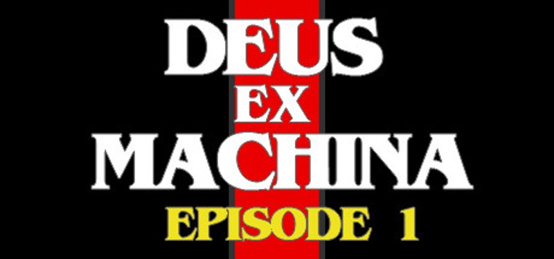 DEUS EX MACHINA: Episode 1 Image