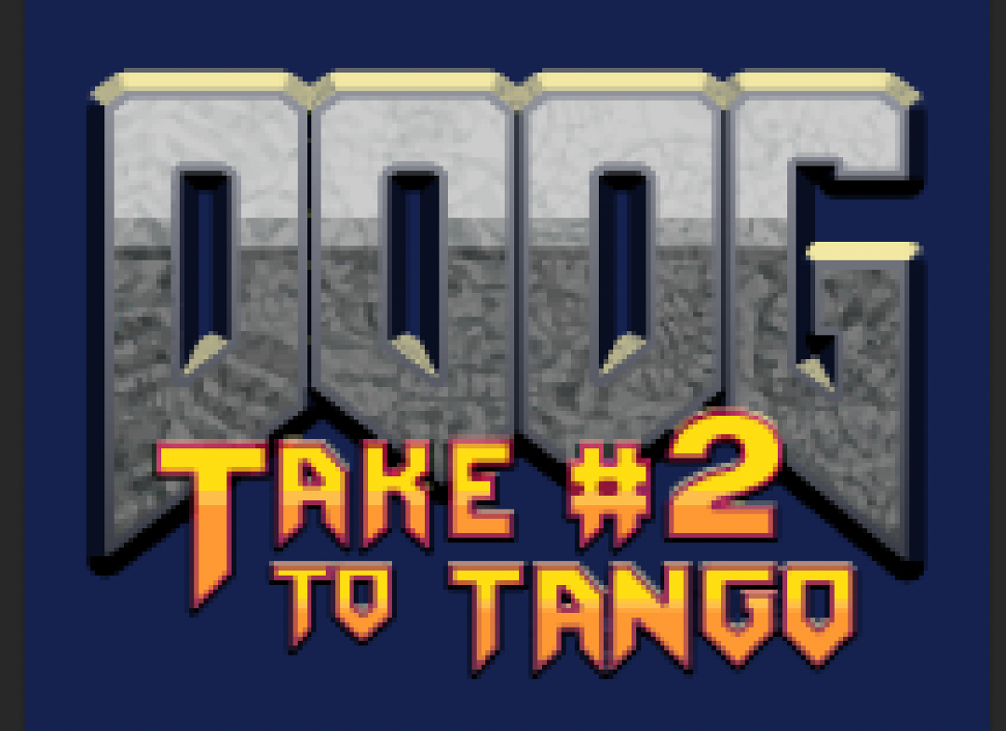 Games like DOOG - Take #2 to Tango