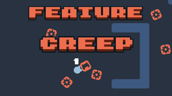 Games like Feature Creep