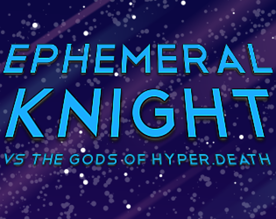 The Ephemeral Knight Game Cover