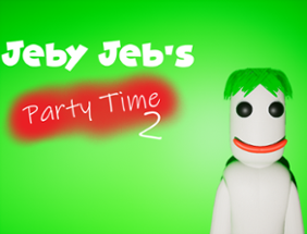 Jeby Jeb's Party Time 2 Image