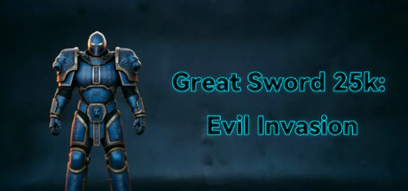 Great Sword 25k: Evil Invasion Image