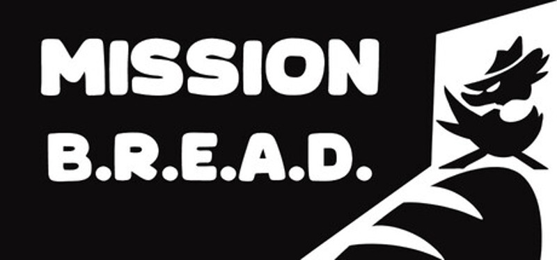 Mission: B.R.E.A.D Image
