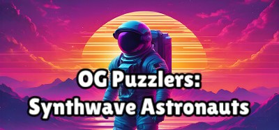 OG Puzzlers: Synthwave Astronauts Image