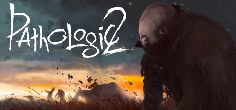 Games like Pathologic 2