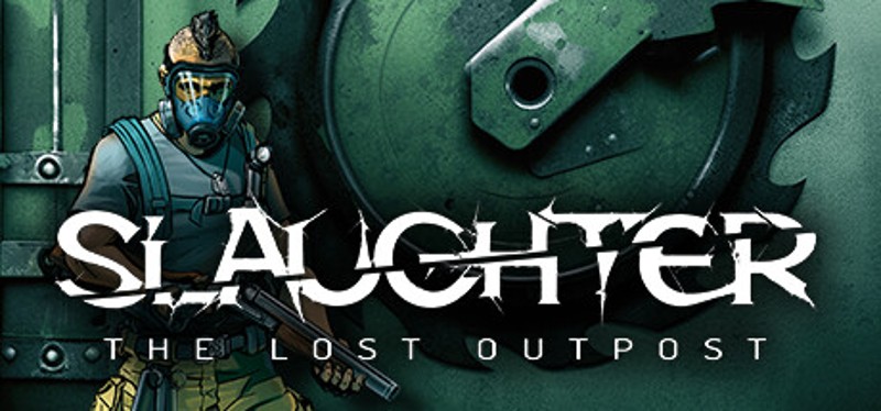 Slaughter: The Lost Outpost Image