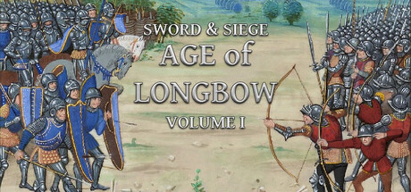 Sword & Siege Age of Longbow: Volume I Image