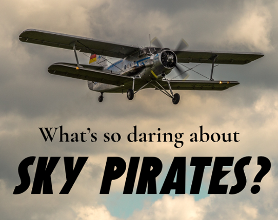 What's So Daring About Sky Pirates? Game Cover