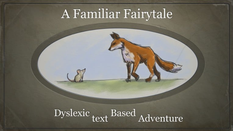 A Familiar Fairytale: Dyslexic text Based Adventure Game Cover