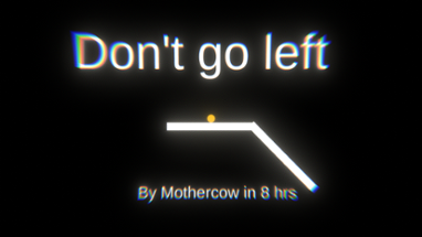 Don't Go Left Image