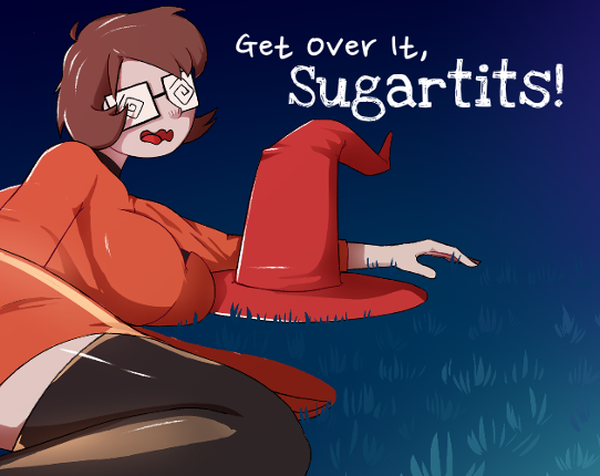 Get Over it, Sugartits! Game Cover