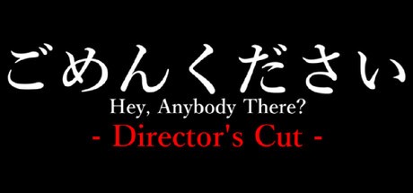 Games like Hey, Anybody There? - Director's Cut