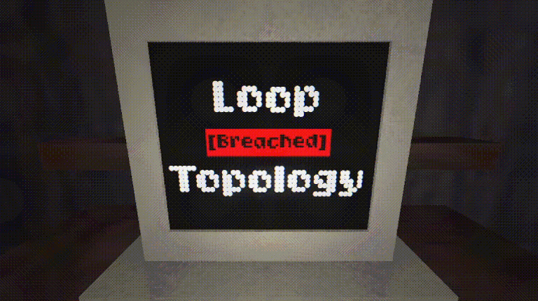 Loop [Breached] Topology Image