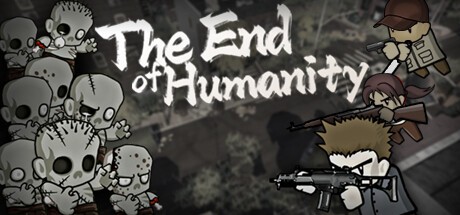 Games like The End of Humanity/人之将死