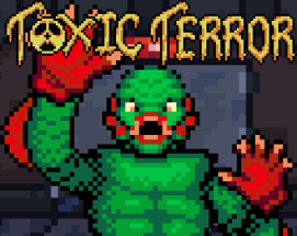 Toxic Terror Image