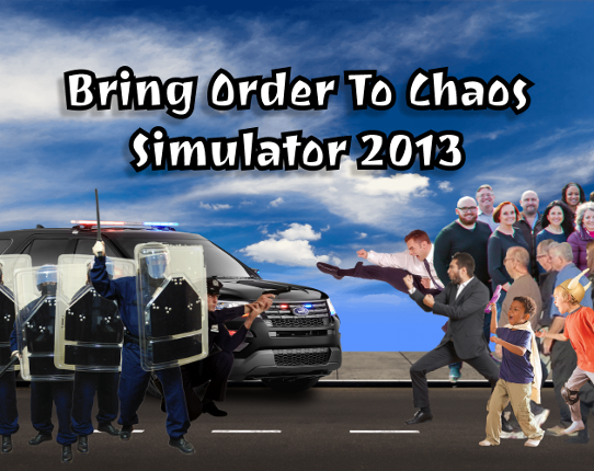 Bring Order To Chaos Simulator 2013 Image