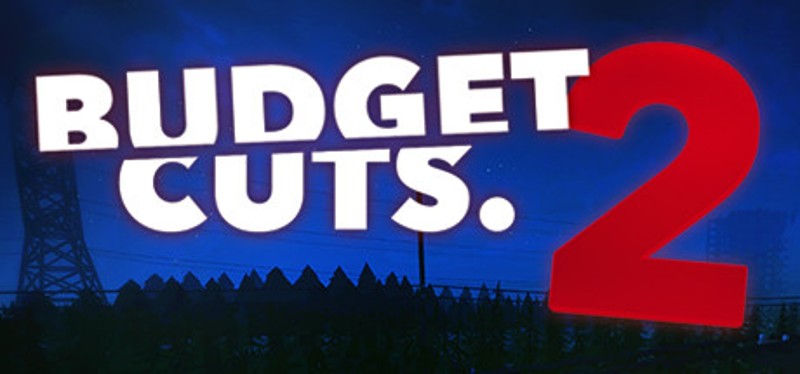 Budget Cuts 2: Mission Insolvency Image
