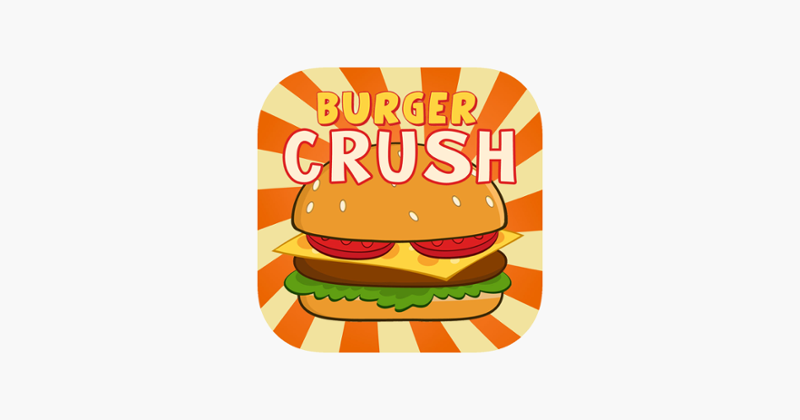 Burger Crush Mania Free Game for Kids Image