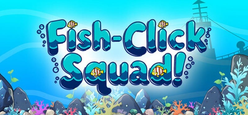 Fish-Click Squad! Image