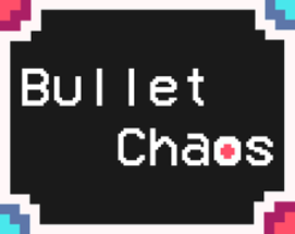 Bullet Chaos Image