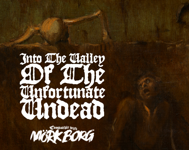 Games like Into The Valley Of The Unfortunate Undead