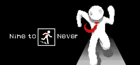 Games like Nine to Never