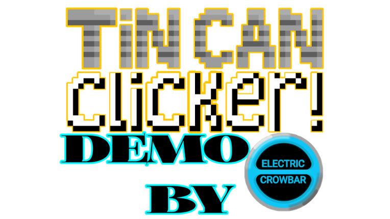 Tin Can Clicker! (demo) Game Cover