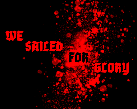 We Sailed For Glory Image