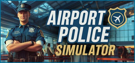 Games like Airport Police Simulator