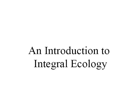 An Introduction to Integral Ecology Image