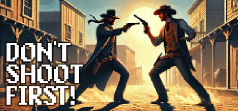 Don't Shoot First! Image