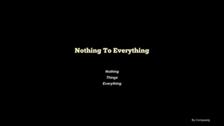Nothing to Everything screenshot