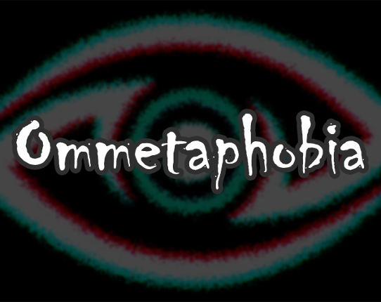 Ommetaphobia Game Cover