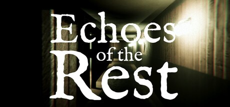 Games like Echoes of the Rest